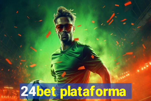 24bet plataforma